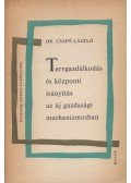 Dr. Csapó László - Tervgazdálkodás és központi irányítás az új gazdasági mechanizmusban (Dedikált)
