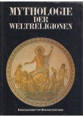 Richard Cavendish - Mythologie der Weltreligionen