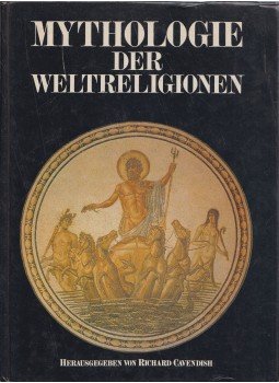 Richard Cavendish - Mythologie der Weltreligionen Richard Cavendish - Mythologie der Weltreligionen, Bindlach 1991 antikvár könyv