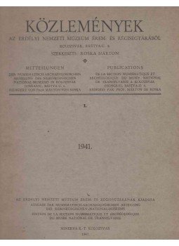 Roska Márton - Közlemények az Erdélyi Nemzeti Múzeum Érem- és Régiségtárából I., Kolozsvár 1941 antikvár könyv