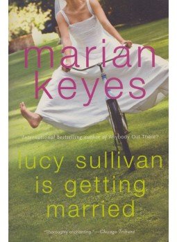 Marian Keyes - Lucy Sullivan is Getting Married, New York 2002 antikvár könyv