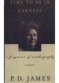 JAMES, P.D. - Time to Be in Earnest: A Fragment of Autobiography