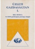 Békésiné Vertig Eszter - Az üzleti gazdaságtan pénzügyi alapjai