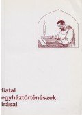 Fazekas Csaba - Fiatal egyháztörténészek írásai