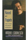 Andrei Codrescu - Raised by Puppets