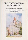 Feld István,Fülöp Csilla,G.Györffy Katalin,Győr Attila,Cs. Plank Ibolya,Váliné Pogány Jolán - Régi Magyarországi várkastélyok