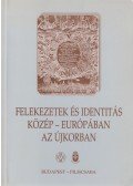 Illés Pál Attila - Felekezetek és identitás Közép-Európában az újkorban