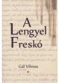 Gál Vilmos - A lengyel freskó
