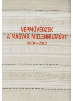 Füzes Endre - Népművészek a magyar millenniumért, Heves 2002 antikvár könyv