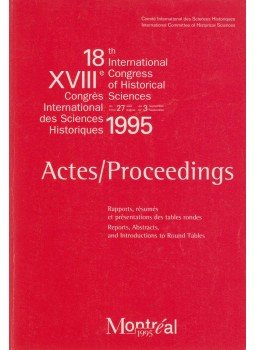 Claude Morin (szerk.) - Actes XVIIIe Congrès international des sciences historiques, du 27 août au 3 septembre 1995, Montréal 1995 antikvár könyv