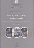 Mihalik Béla Vilmos - Papok, polgárok, konvertiták (dedikált)