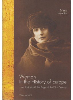 Bogucka, Maria - Woman in the History of Europe (dedikált), Warsaw 2008 antikvár könyv