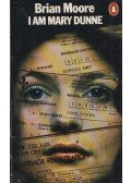 Moore, Brian - I Am Mary Dunne
