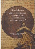 Kovács Eszter - "Légy cseheknek pártfogója, magyaroknak szószóllója..."