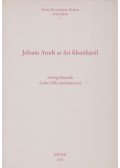 Johann Arndt,Carlos Gilly - Johann Arndt az ősi filozófiáról