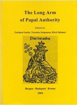 Gerhard Jaritz (ed.), Torstein Jorgensen (ed.), Kirsi Salonen (ed.) - The Long Arm of Papal Authority, Bergen 2004 antikvár könyv