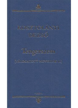 Kosztolányi Dezső - Tengerszem Kosztolányi Dezső - Tengerszem, Budapest 2008 antikvár könyv