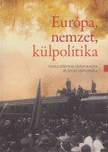 Borhi László (szerk.) - Európa, nemzet, külpolitika (dedikált)