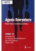 Tatai Gábor,Gulyás László - Agents Everywhere: HUNABC '98 Proceedings of the First Hungaruian National Conference on Agent Based Computing, Budapest, 1998