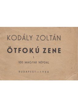 Kodály Zoltán - Ötfokú zene I. Kodály Zoltán - Ötfokú zene I., Budapest 1954 antikvár könyv