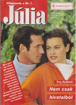 Rutland, Eva - Nem csak hivatalból Rutland, Eva - Nem csak hivatalból, Budapest 2000 antikvár könyv