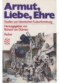 Dülmen, Richard van - Armut, Liebe, Ehre