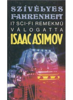 Isaac Asimov, Martin H. Greenberg - Szívélyes Fahrenheit Isaac Asimov, Martin H. Greenberg - Szívélyes Fahrenheit, Budapest 1993 antikvár könyv