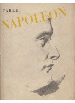 Tarle, E. - Napóleon Tarle, E. - Napóleon, Budapest 1961 antikvár könyv