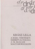 Krász Lilla - A bába történeti szerepváltozása a 18. századi Magyarországon (dedikált)