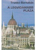 Trunkó Barnabás - A legvidámabb pláza