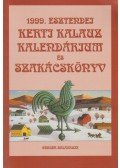 Haynal Kornél,H. Orosz Mária - 1999. esztendei kerti kalauz kalendárium és szakácskönyv (dedikált)