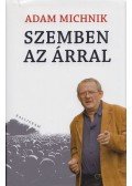 Adam Michnik - Szemben az árral (Dedikált)