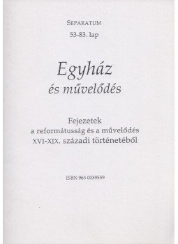 Imre Mihály, Szegedi Kis István - Egyház és művelődés Imre Mihály, Szegedi Kis István - Egyház és művelődés, Debrecen 2000 antikvár könyv