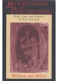 William Ian Miller - Bloodtaking and Peacemaking