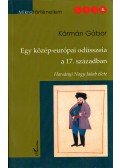 Kármán Gábor - Egy közép-európai odüsszeia a 17. században (dedikált)