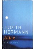 Judith Hermann - Alice