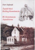 Piotr Stefaniak - Árpád-házi Boldog Konstancia / Bl. Konstancja Arpadówna (1238-1301)