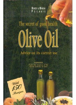 Nikos Psilakis, Maria Psilakis - Olive Oil: The Secret of Good Health with Advice on Its Correct Use,  0 antikvár könyv