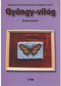 Szeghalmyné Ócsai Marianna,Szeghalmy Szilvia - Gyöngy-világ - Gyöngyszövés