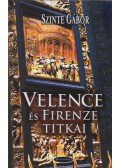 Szinte Gábor - Velence és Firenze titkai