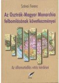 Szávai Ferenc - Az Osztrák-Magyar Monarchia felbomlásának következményei