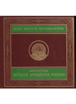 Majtényi Zoltán, Gárdonyi Géza - Szüleim gyémántja voltam Majtényi Zoltán, Gárdonyi Géza - Szüleim gyémántja voltam, Budapest 1996 antikvár könyv