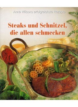  - Steaks und Schnitzel, die allen schmecken, Köln 1998 antikvár könyv