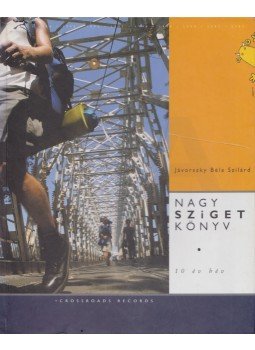 Jávorszky Béla Szilárd - NAGY SZIGET KÖNYV Jávorszky Béla Szilárd - NAGY SZIGET KÖNYV, Budapest 2002 antikvár könyv