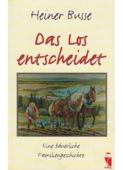 Busse, Heiner - Das Los entscheidet Busse, Heiner - Das Los entscheidet, Berlin 1996 antikvár könyv
