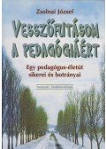 Zsolnai József - Vesszőfutásom a pedagógiáért