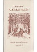 Király Lajos - Az énekes madár (dedikált)