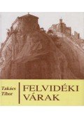 Takács Tibor - Felvidéki várak