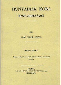 Teleki József - Hunyadiak kora Magyarországon V., null 2010 antikvár könyv