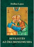 Dolhai Lajos - Bevezetés az ökumenizmusba   - Katolikus nézőpontból